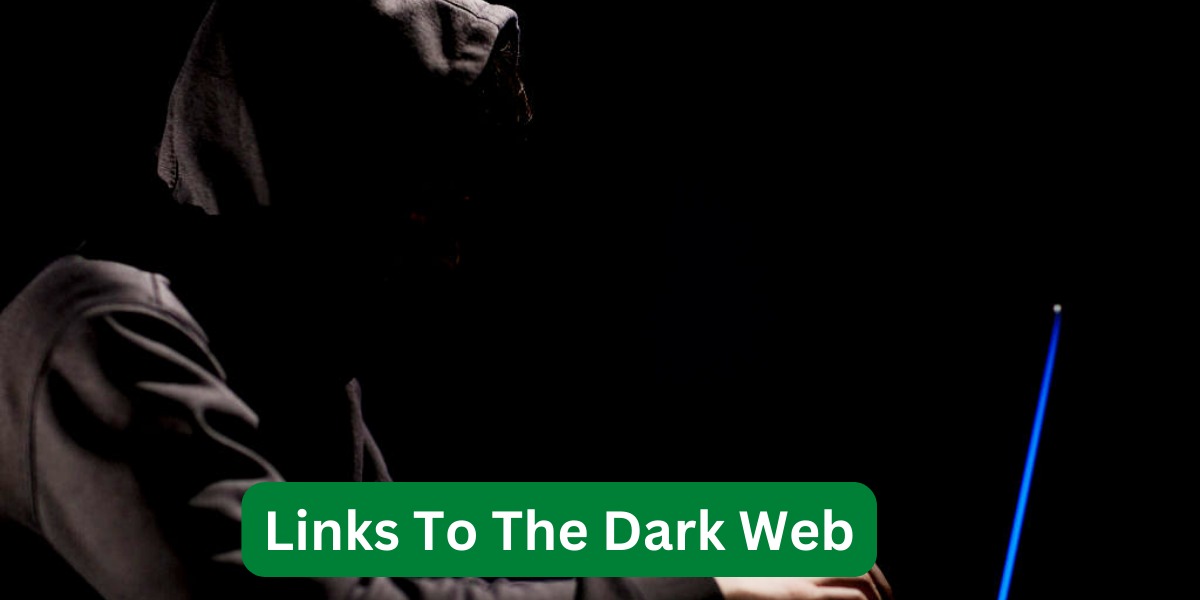 Links To The Dark Web